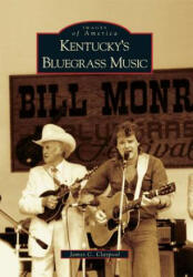 Kentucky's Bluegrass Music - James C. Claypool (ISBN: 9780738585611)