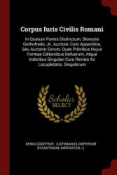 Corpus Iuris Civilis Romani - DENIS GODEFROY (ISBN: 9781376338362)
