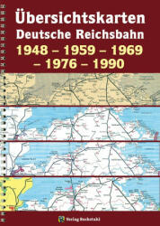 Übersichtskarten der Deutschen Reichsbahn 1948 - 1959 - 1969 - 1976 - 1990 - Harald Rockstuhl (ISBN: 9783959661478)