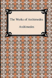 Works of Archimedes - Archimedes (ISBN: 9781420934670)