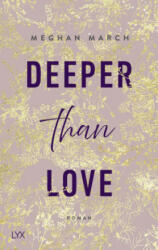 Deeper than Love - Meghan March, Anika Kluever (ISBN: 9783736312838)