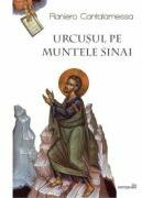 Urcusul pe muntele Sinai - Raniero Cantalamessa (ISBN: 9786065095311)