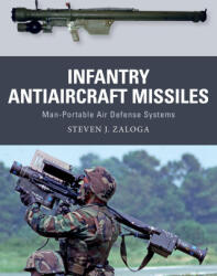 Infantry Antiaircraft Missiles - Alan Gilliland, Johnny Shumate (ISBN: 9781472853431)
