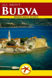 all about BUDVA: Budva City Guide - Branko Banjo Cejovic, Danilo Lekovic, Olivera Cejovic (ISBN: 9781496127303)