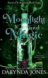 Moonlight and Magic: Betwixt and Between Book 4 - Darynda Jones (ISBN: 9781954998995)