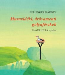 Muravidéki, drávamenti gólyafészkek (ISBN: 9786156033550)