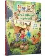 Eroii salbatici ai padurii. Alina dorul de casa - Andrea Schutze (ISBN: 9786303000046)