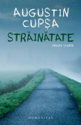 Strainatate - Augustin Cupsa (ISBN: 9789735077631)