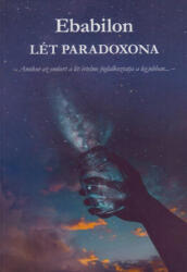 Ebabilon: A lét paradoxona (2021)