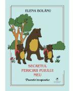 Secretul fericirii puiului meu - Elena Bolanu (ISBN: 9786060572411)