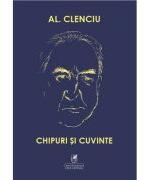 Chipuri si cuvinte - Al. Clenciu (ISBN: 9786060572534)