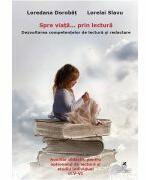 Spre viata… prin lectura 5-6 - Loredana Dorobat (ISBN: 9786060572480)