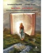 Spre viata… prin lectura 7-8 - Loredana Dorobat (ISBN: 9786060572497)