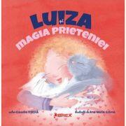 Luiza si magia prieteniei - Claudia Fratila, Ana-Maria Cosma (ISBN: 9786068998206)