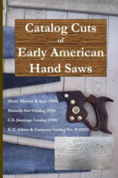 Catalog Cuts of Early American Hand Saws - Don Wilwol (ISBN: 9781091545519)