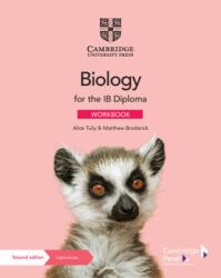 Biology for the IB Diploma Workbook with Digital Access (2 Years) - Alice Tully, Matthew Broderick (ISBN: 9781009039703)