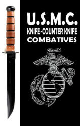 USMC Knife Counter Knife Combatives - Fernan Vargas (ISBN: 9781387150977)