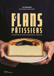 Mes flans pâtissiers - Ju Chamalo (ISBN: 9791040110200)