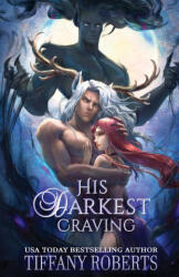 His Darkest Craving - Tiffany Roberts (2018)