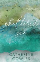 Shattered Sea - Catherine Cowles (ISBN: 9781951936303)