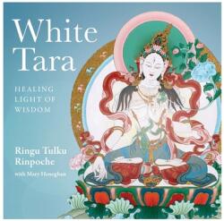 White Tara: Healing Light of Wisdom - Mary Heneghan (ISBN: 9781915725004)