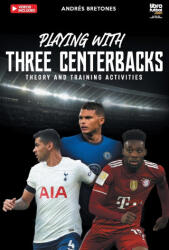 Playing with three centerbacks - Librofutbol. Com (ISBN: 9789878943268)