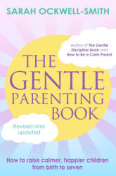 Gentle Parenting Book - Sarah Ockwell-Smith (ISBN: 9780349435992)