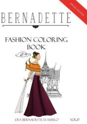BERNADETTE Fashion Coloring Book: Architecture Inspired Outfits - Dea Bernadette D. Suselo (ISBN: 9781096189817)