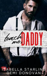 Teach Me Daddy - Isabella Starling, Demi Donovan (ISBN: 9781545204603)