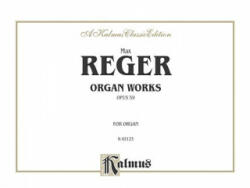REGER ORGAN WORKS OP 59 - Max Reger (ISBN: 9780757902611)