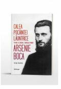 Calea pocaintei launtrice in viata si scrierile cuviosului parinte Arsenie Boca - Sergiu Ciocarlan (ISBN: 9786303010212)