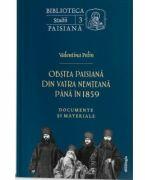 Obstea paisiana din vatra nemteana pana in 1859 - Valentina Pelin (ISBN: 9786303010205)