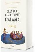 Omilii - Sfantul Grigorie Palama (ISBN: 9786303010007)