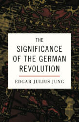 The Significance of the German Revolution - Alexander Jacob (ISBN: 9781914208997)