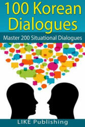 100 Korean Dialogues - Like Test Prep (ISBN: 9781492955849)