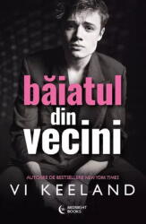 Baiatul din vecini - Vi Keeland (ISBN: 9786069557099)