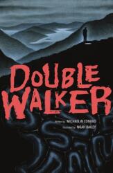 Double Walker - Noah Bailey (ISBN: 9781506730899)