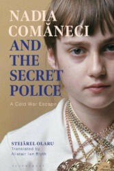 Nadia Comaneci and the Secret Police - Stejarel Olaru (ISBN: 9781350321298)