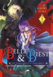 Belle und das Biest im verlorenen Paradies 2 - Yuki Kowalsky (ISBN: 9783551795984)