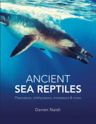 Ancient Sea Reptiles - Darren Naish (ISBN: 9780565095345)