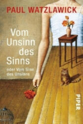 Vom Unsinn des Sinns oder Vom Sinn des Unsinns - Paul Watzlawick (ISBN: 9783492243186)