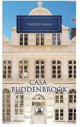 Casa Buddenbrook vol. 1 - Thomas Mann (ISBN: 9786066093804)