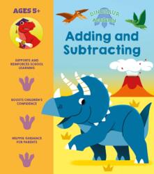 Dinosaur Academy: Adding and Subtracting (ISBN: 9781398816053)