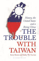 The Trouble with Taiwan (ISBN: 9781350363885)
