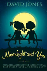 Moonlight And You - David Jones (ISBN: 9781546406259)