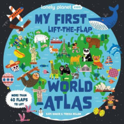 Lonely Planet Kids My First Lift-The-Flap World Atlas 1 - Teresa Bellón (ISBN: 9781838699932)