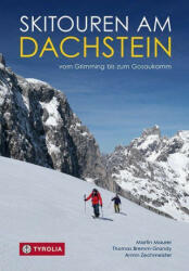 Skitouren am Dachstein - Thomas Bremm-Grandy, Armin Zechmeister (ISBN: 9783702239749)