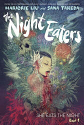 The Night Eaters: She Eats the Night (the Night Eaters Book #1) - Sana Takeda (ISBN: 9781419758706)