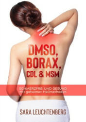 DMSO, BORAX, CDL & MSM - Sara Leuchtenberg (2022)