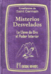 Misterios desvelados : la llave de oro al poder interior - comte de Saint-Germain (ISBN: 9788479104399)